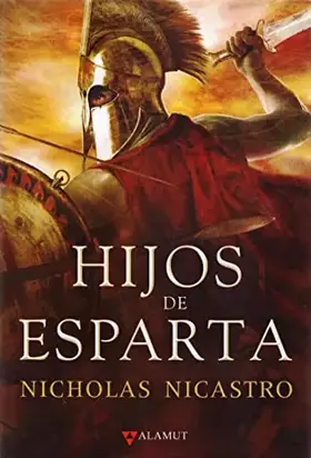 Couverture du produit · Hijos de Esparta (Alamut Serie Histórica)