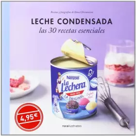Couverture du produit · Leche condensada. 30 recetas esenciales