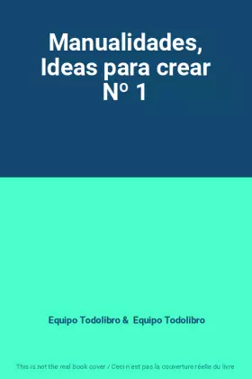 Couverture du produit · Manualidades, Ideas para crear Nº 1