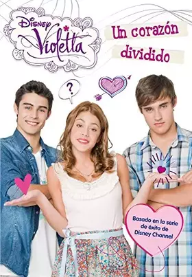 Couverture du produit · Violetta. Un corazón dividido: Narrativa 2