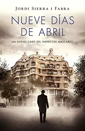 Couverture du produit · Nueve días de abril (Inspector Mascarell 6) (Éxitos)