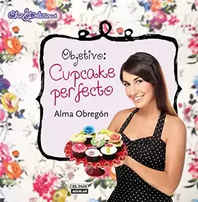 Couverture du produit · Objetivo: Cupcake perfecto (Gastronomía)