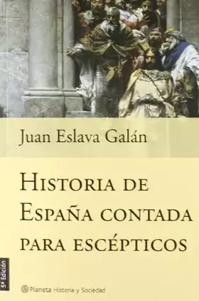 Couverture du produit · Historia de España contada para escépticos