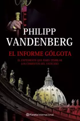 Couverture du produit · El informe Gólgota (Planeta Internacional)
