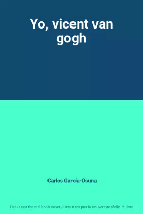 Couverture du produit · Yo, vicent van gogh