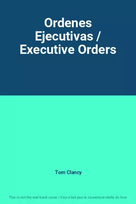 Couverture du produit · Ordenes Ejecutivas / Executive Orders