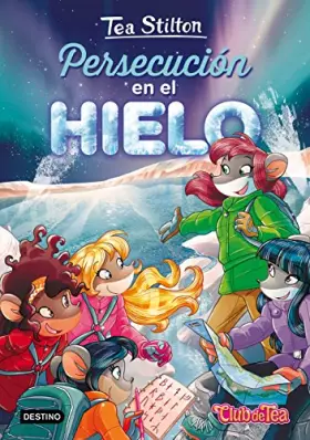 Couverture du produit · Persecución en el hielo: Tea Stilton 26