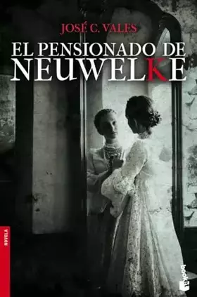 Couverture du produit · El Pensionado de Neuwelke (Novela)