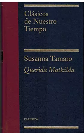 Couverture du produit · Querida mathilda (clasicos de nuestro tiempo, vol.4)
