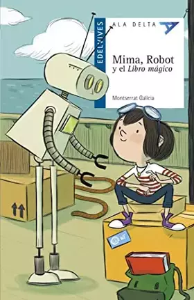 Couverture du produit · Mima, Robot y el Libro mágico: 111 (Ala Delta - Serie azul)