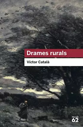 Couverture du produit · Drames Rurals: Inclou recurs digital (Educació 62)
