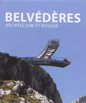Couverture du produit · Belvédères: Architecture et paysage