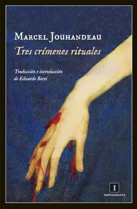 Couverture du produit · Tres Crímenes Rituales: 106 (Impedimenta)