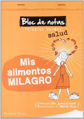 Couverture du produit · MIS ALIMENTOS MILAGRO (BLOC DE NOTAS)