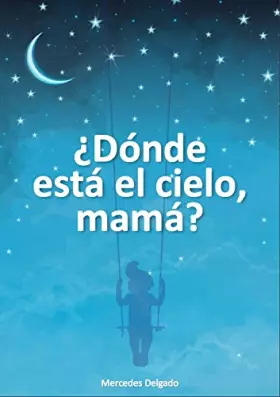 Couverture du produit · ¿Dónde está el cielo, mamá?