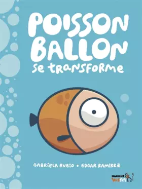Couverture du produit · Poisson ballon se transforme