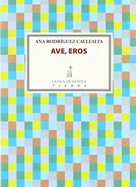 Couverture du produit · Ave, Eros (Tierra)