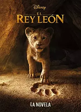 Couverture du produit · El Rey León. La novela (Disney. El Rey León)
