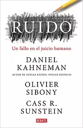Couverture du produit · Ruido: Un fallo en el juicio humano (Psicología)