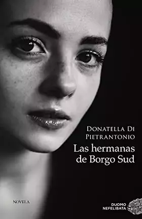 Couverture du produit · Las hermanas de Borgo Sud / Borgo Sud