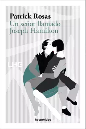 Couverture du produit · Un señor llamado Joseph Hamilton (Las Hespérides)