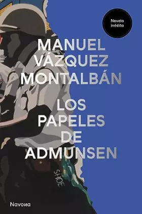Couverture du produit · Los papeles de Admunsen / The Admunsen Papers