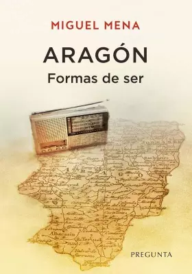 Couverture du produit · Aragón. Formas de ser