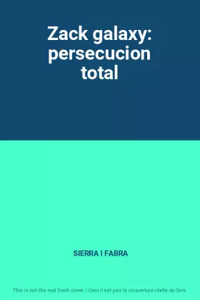 Couverture du produit · Zack galaxy: persecucion total