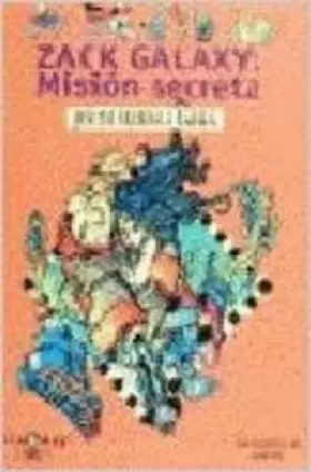 Couverture du produit · Zack galaxy: mision secreta