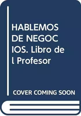 Couverture du produit · HABLEMOS DE NEGOCIOS. Libro del Profesor