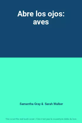 Couverture du produit · Abre los ojos: aves
