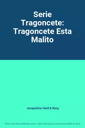 Couverture du produit · Serie Tragoncete: Tragoncete Esta Malito