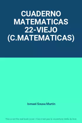 Couverture du produit · CUADERNO MATEMATICAS 22-VIEJO (C.MATEMATICAS)