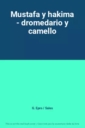 Couverture du produit · Mustafa y hakima - dromedario y camello