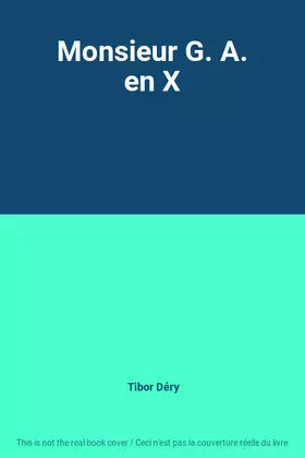 Couverture du produit · Monsieur G. A. en X