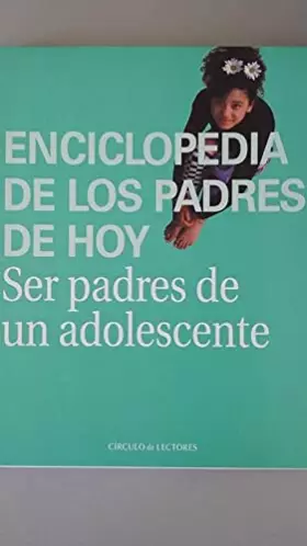 Couverture du produit · Ser padres de un adolescente