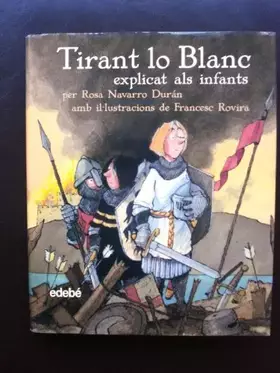 Couverture du produit · TIRANT LO BLANC (CLÀSSICS EXPLICATS ALS INFANTS)