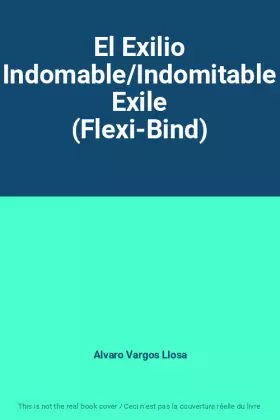 Couverture du produit · El Exilio Indomable/Indomitable Exile (Flexi-Bind)