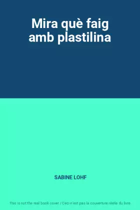 Couverture du produit · Mira què faig amb plastilina