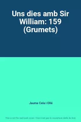 Couverture du produit · Uns dies amb Sir William: 159 (Grumets)