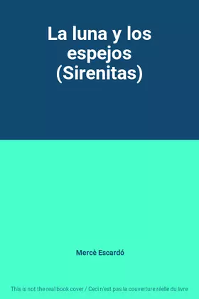 Couverture du produit · La luna y los espejos (Sirenitas)