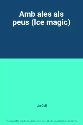 Couverture du produit · Amb ales als peus (Ice magic)