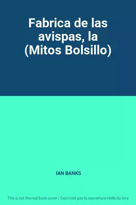 Couverture du produit · Fabrica de las avispas, la (Mitos Bolsillo)