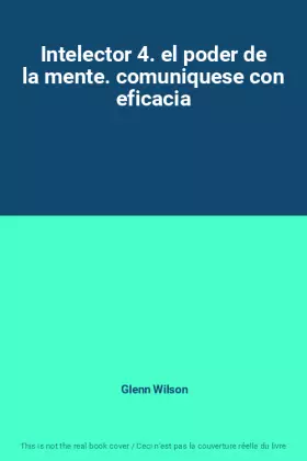 Couverture du produit · Intelector 4. el poder de la mente. comuniquese con eficacia