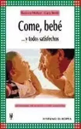 Couverture du produit · COME BEBE Y TODOS SATISFECHOS (SIN COLECCION)
