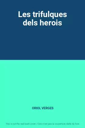 Couverture du produit · Les trifulques dels herois