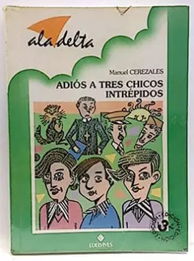 Couverture du produit · Adios a tres chicos intrepidos