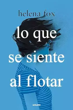 Couverture du produit · Lo que se siente al flotar (Ficción)