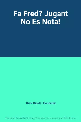 Couverture du produit · Fa Fred? Jugant No Es Nota!
