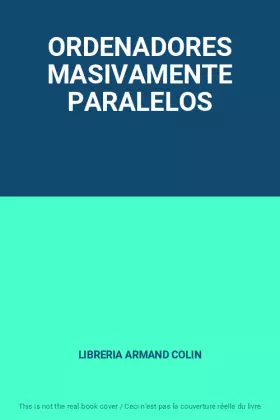 Couverture du produit · ORDENADORES MASIVAMENTE PARALELOS